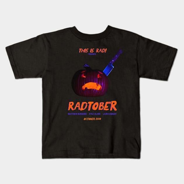 Radtober 2019 Merch Kids T-Shirt by This is Rad!